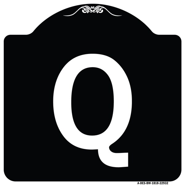 Signmission Sign with Letter Q Heavy-Gauge Aluminum Architectural Sign, 18" x 18", BW-1818-22932 A-DES-BW-1818-22932 - main